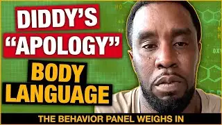 💥Is Diddy's Apology GENUINE? Behavior Experts Analyze Sean Combs