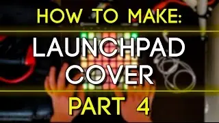 How to Make a Launchpad Cover (Part 4): MIDI Effect Lights/Chain-Based Light Effects