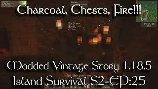 S2-EP:25 |I'm on FIRE!!!! | Modded Vintage Story 1.18.5