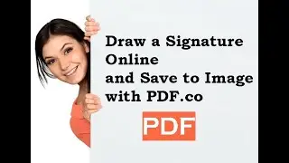 Draw a Signature Online and Save to Image with PDF.co