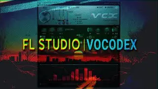 FL Studio Vocodex (In Under 3 Minutes)