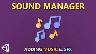 How To Add Music and Sound Effects in Unity | Simple Sound Manager | Unity 2020