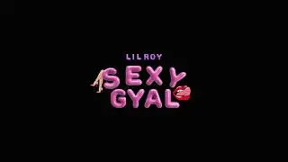 Lil Roy - Sexy Gyal (Audio Oficial)