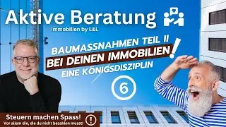 Immobilien: Baumaßnahmen deine Königsdisziplin bei deiner Immobilie Teil II