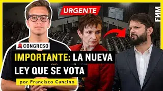 IMPORTANTE : La nueva ley que se vota | por Francisco Cancino