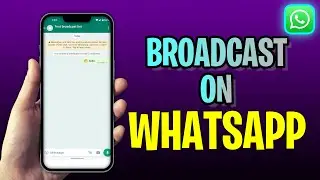 How To BROADCAST On Whatsapp (2023 Update!)