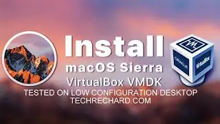 How To Install MacOS Sierra On VirtualBox On Windows (Using VMDK) - Tested 30th December 2020