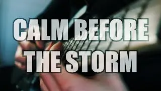 Original Song: CALM BEFORE THE STORM // TABS