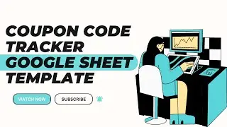 Organize Your Business Coupons Like a Pro: Coupon Code Tracker Google Sheet Template