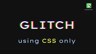 Text Glitch Effect using HTML and CSS | @CodeSmoker | 2021