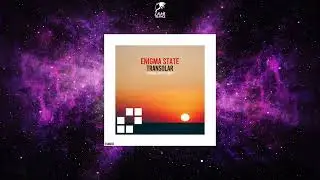 Enigma State - Transolar (Extended Mix) [ENIGMA STATE MUSIC]