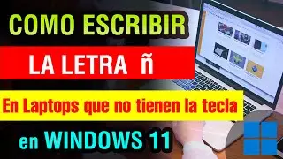 Como escribir la ñ en teclado ingles Windows 11 pc o laptop que no tienen la tecla ñ