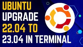 How to Upgrade Ubuntu 22.04 LTS to 23.04 | Upgrade Ubuntu 22.04 to 23.04 Command Line | Ubuntu 23.04