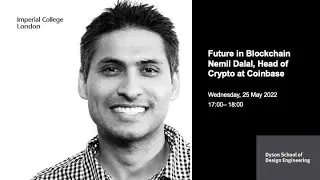 Future in Blockchain | Nemil Dalal, Head of Crypto Coinbase | Imperial College London