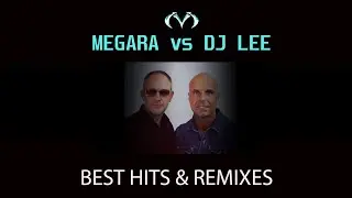 ★ Best Of Megara vs  DJ Lee l 2001 - 2009 l Mixed By OM Project