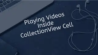 How To Playing Video Inside CollectionViewCell In Swift IOS