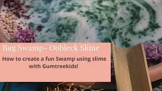 Gumtreekids- How to make  Oobleck slime Bug swamp! Fun water tray activity for the summer!