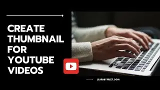 how to create youtube thumbnails | How I make my youtube thumbnail using free tool