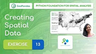 Exercise 13 - Creating Spatial Data - Python Foundation for Spatial Analysis