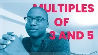 Project Euler - Multiples of 3 and 5 in JavaScript 