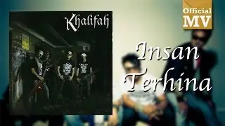 Khalifah - Insan Terhina (Official Music Video)