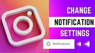 Instagram -How to Change Notification Settings