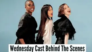 Wednesday Cast | Behind The Scenes