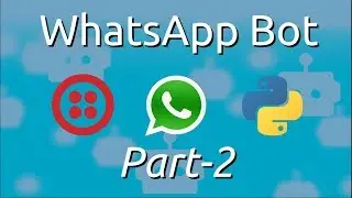 WhatsApp Bot using Twilio and Python (Part-2) | Setting up Webhook for Incoming Messages