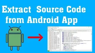 Get Source Code From apk file | Decompile Android Application part - 1