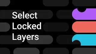 Select locked layers easily with this handy shortcut | Figma Bites