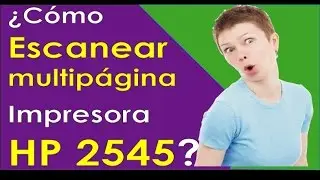 💪Como ESCANEAR VARIAS HOJAS en formato pdf ⭐como escanear varias hojas impresora hp 2545 en español