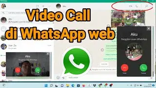 cara video call whatsapp di laptop