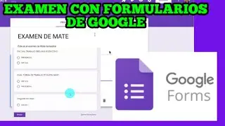 Como hacer un examen con formularios de Google - Google forms   - Como utilizar Google forms