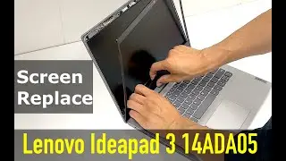 Lenovo IdeaPad 3 14ADA05 | How To Replace Screen On Lenovo IdeaPad 3