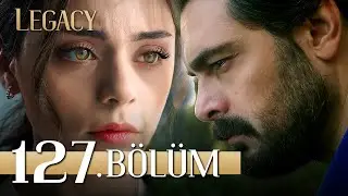 Emanet 127. Bölüm | Legacy Episode 127