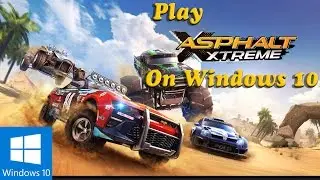 How To Play Asphalt Xtreme On PC | Gameplay on Windows 10