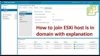 How to join ESXi host is in domain ? | How to join  ESXi host  in domain with explanation ?