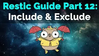 Restic Guide Part 12: Including and Excluding Backup Files