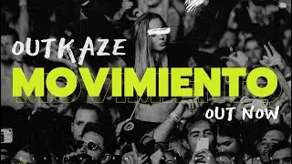 OUTKAZE - MOVIMIENTO [OUT NOW]