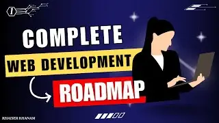 Build Your Career: The Complete Roadmap to Web Development