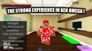 THE STRONG EXPERIENCE IN KEN OMEGA!