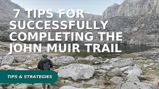 7 Tips For Completing The John Muir Trail Successfully