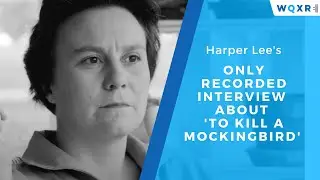 Harper Lees Only Recorded Interview About To Kill A Mockingbird [AUDIO]