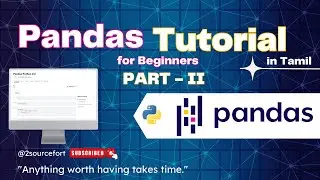 Pandas Python Tutorial for Beginners in tamil - Part 2 |  @2SourceFort