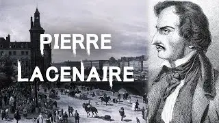 The Dark and Disturbing Case of Pierre François Lacenaire