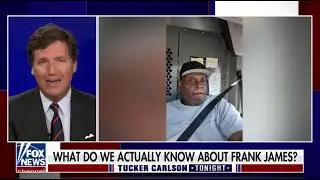 Tucker Carlson Discusses Brooklyn Shooting Suspect Frank James