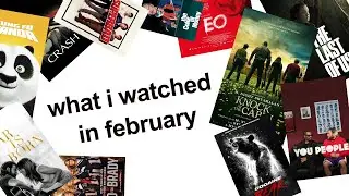 what i watched in february