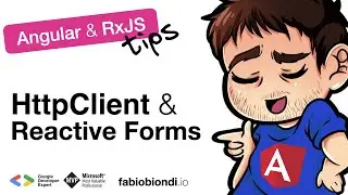 Angular & RxJS Tips #4: HttpClient & Reactive Forms