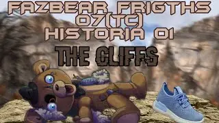 FNAF Fazbear Frigths 7(TC)|| Historia 01 