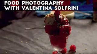 Food Photography with Valentina Solfrini